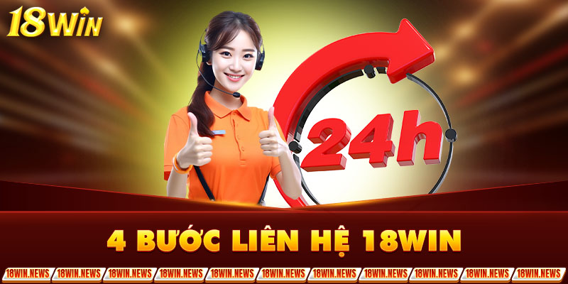 4 bước liên hệ 18Win